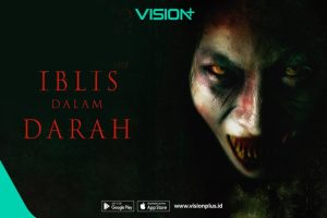 Teror Mencekam di Film Iblis Dalam Darah, Streaming di VISION+